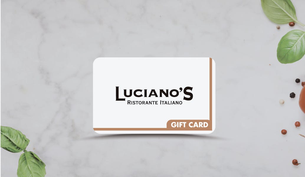 Gift Cards Luciano's Italy Homemade Italian fare and cozy