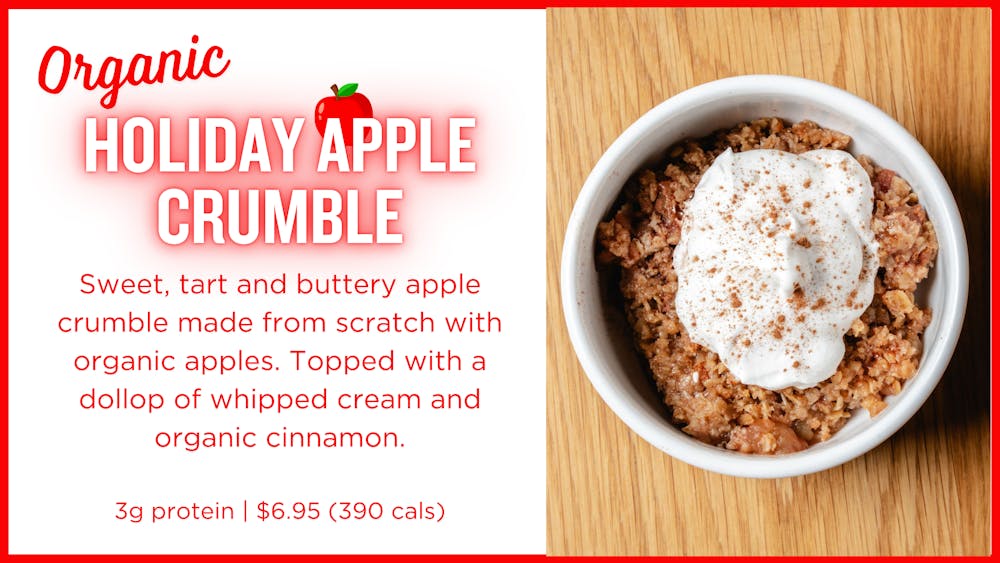 Photo of Organic Holiday Apple Crumble: Sweet, tart and buttery apple crumble made from scratch with organic apples. 3g protein | $6.95 (390 cals)