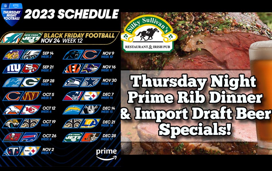 Thursday Night Football Plus Prime Rib & Import Draught Beer Specials  September 21st 5:00pm, Silky Sullivan's