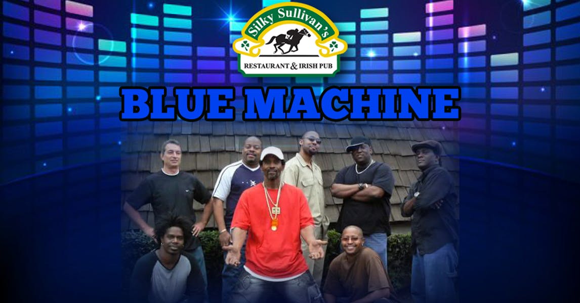 Blue Machine Saturday May 20th at 9pm, Silky Sullivan's