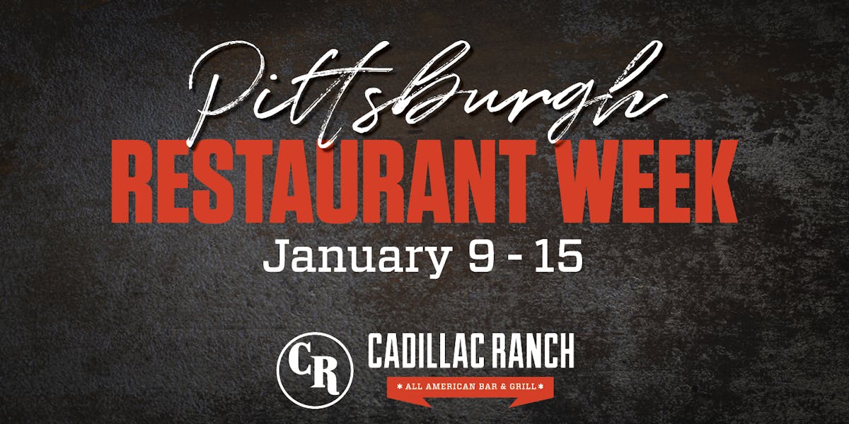 Pittsburgh Restaurant Week Specials Cadillac Ranch