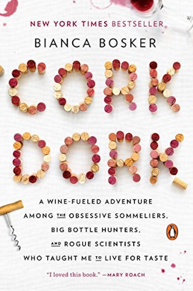 Cork Dork by Bianca Bosker Terroir
