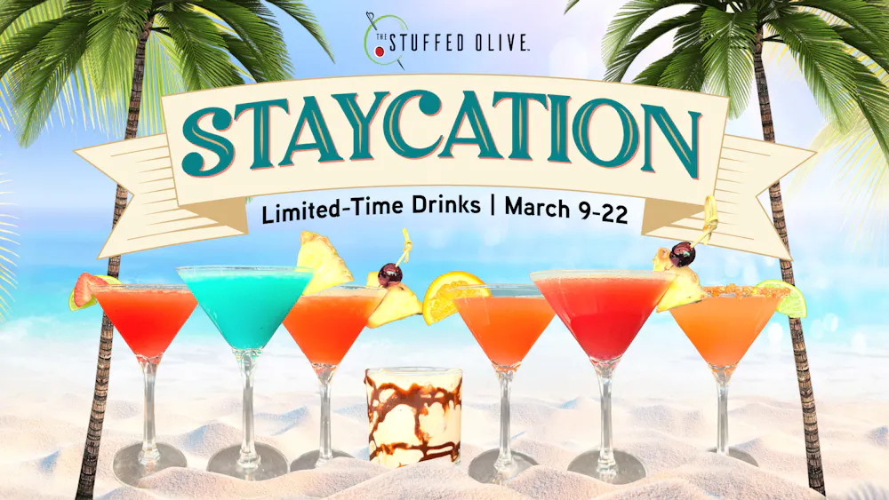 Staycation cocktail and martinis. limited time beach vibes – March 9-22 for Spring Break!