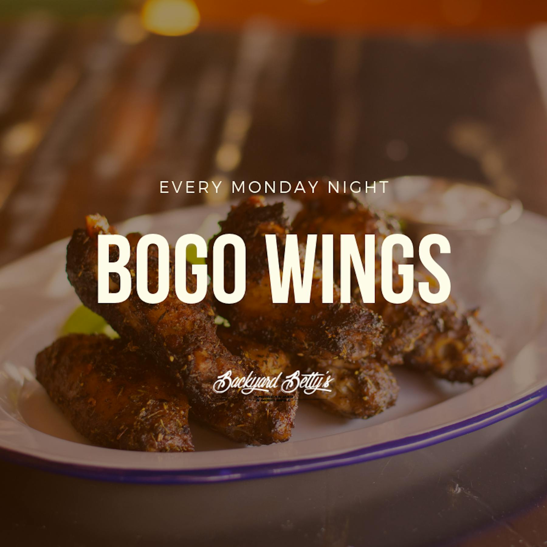 Bogo Chicken Wings Every Monday Backyard Betty S
