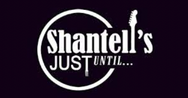 Shantell's Just Until