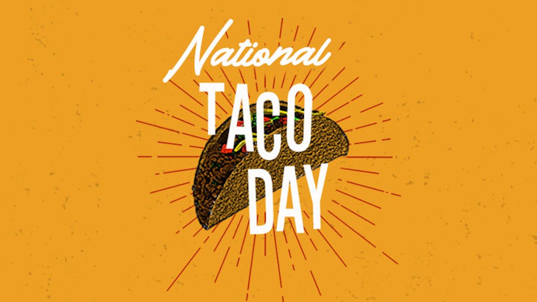 National Taco Day The Original El Taco TexMex & Oaxacan