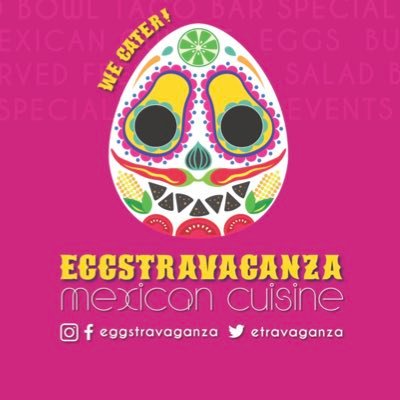 Eggstravaganza Mexican Cuisine Home