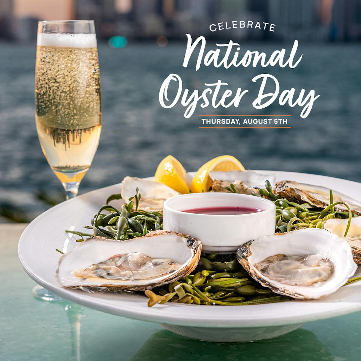 National Oyster Day Thursday, August 5th Rusty Pelican Miami