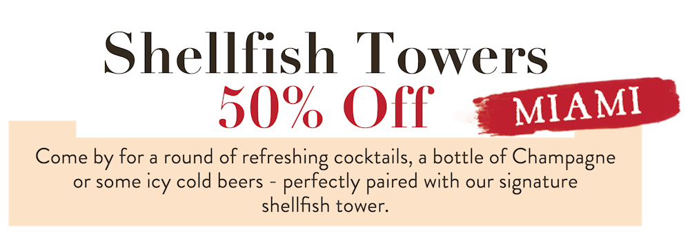 Shellfish Towers 50% Off in Miami.