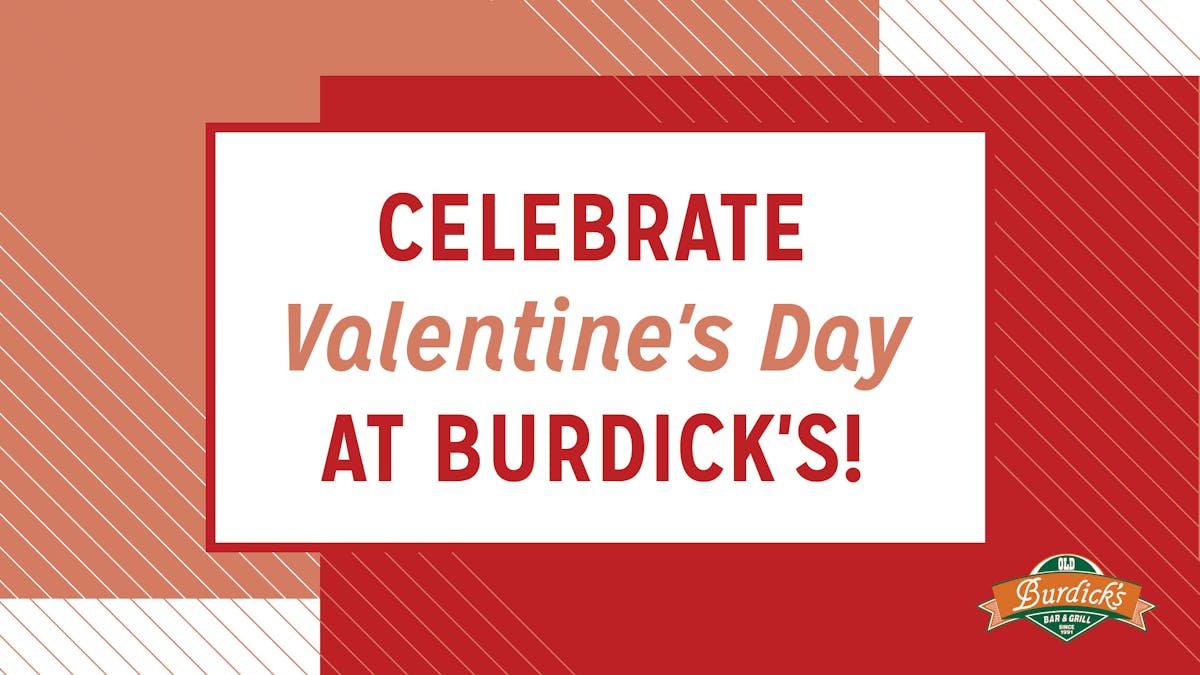 Celebrate Valentine's Day at Old Burdick's
