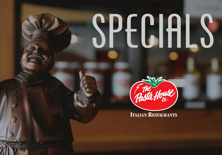 Specials The Pasta House Co. Italian Restaurant in MO & IL