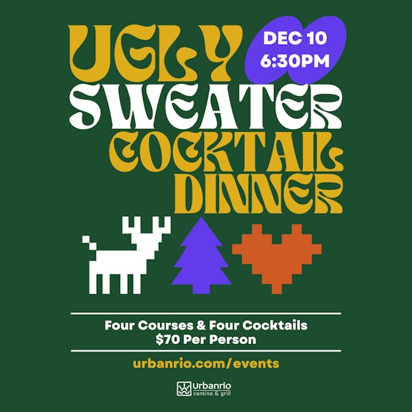 Ugly Sweater Cocktail Dinner, Urban Rio and Cantina