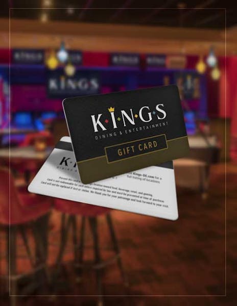Gift Cards Kings Dining & Entertainment