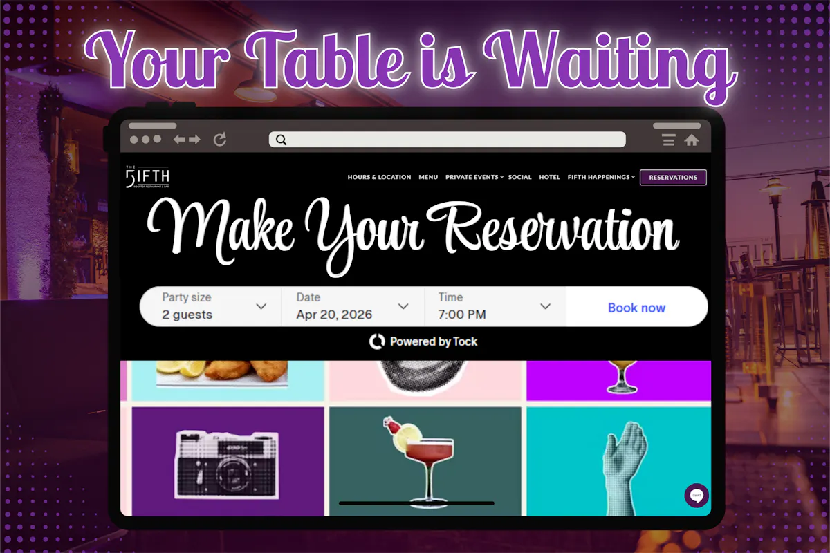 Your Table is Waiting. Make Your Reservation at The FIFTH.