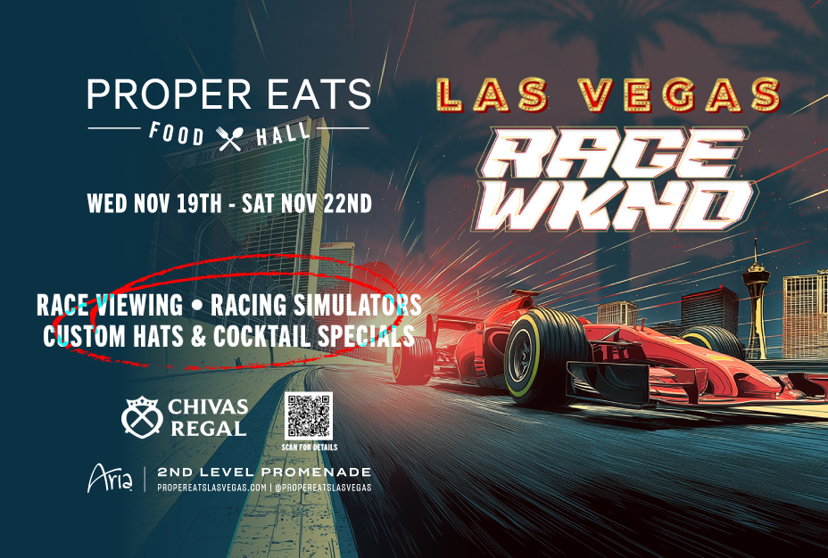 F1 Las Vegas Weekend at Proper Eats Food Hall
