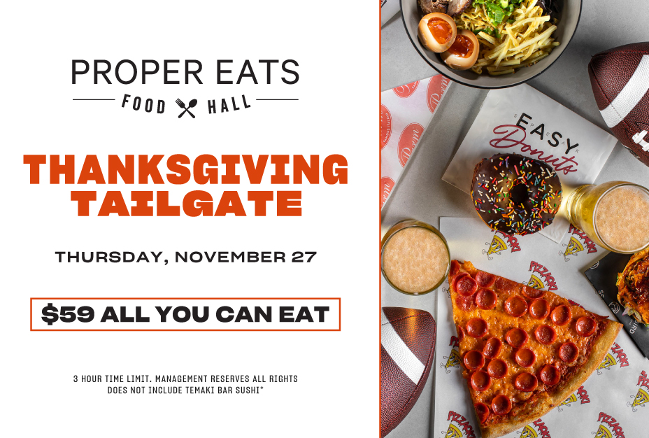 Thanksgiving AYCE Tailgate at Proper Eats Food Hall Las Vegas in Aria