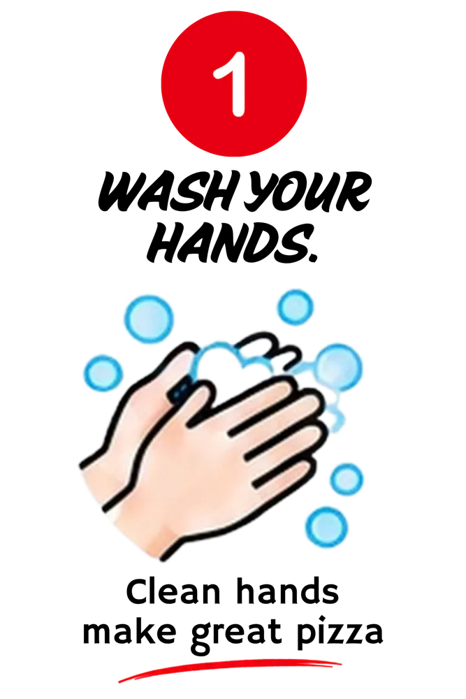 1. Wash your hands. Clean hands make great pizza