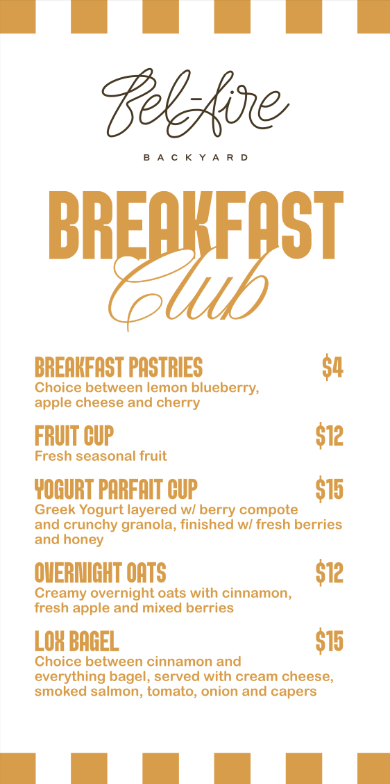 Breakfast Club menu at Bel-Aire Backyard featuring grab-and-go breakfast items available during the Breakfast Club event. Menu offerings include breakfast pastries with lemon blueberry, apple cheese, or cherry options for $4, a fresh seasonal fruit cup for $12, a yogurt parfait cup layered with berry compote, granola, fresh berries, and honey for $15, creamy overnight oats with cinnamon, apples, and mixed berries for $12, and a lox bagel served with cream cheese, smoked salmon, tomato, onion, and capers for $15. Menu displayed in Bel-Aire Backyard branding with gold and white design elements.