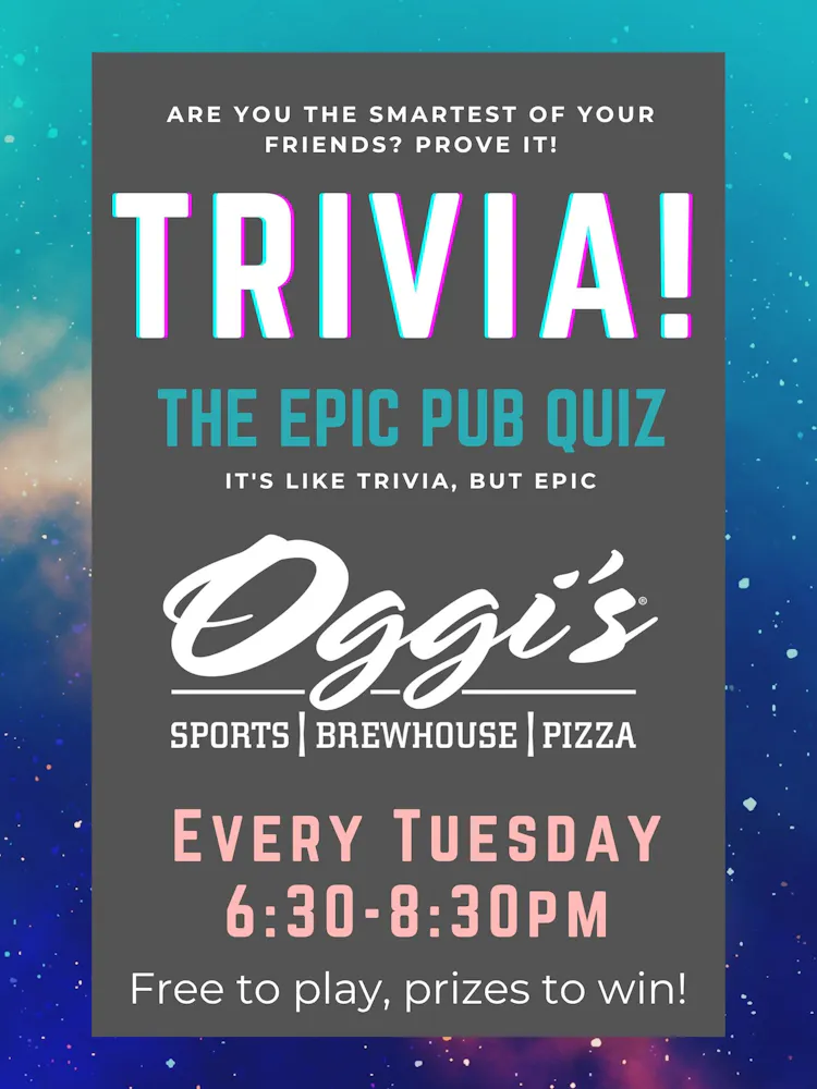 Trivia every Tuesday 6:30 PM - 8:30 PM