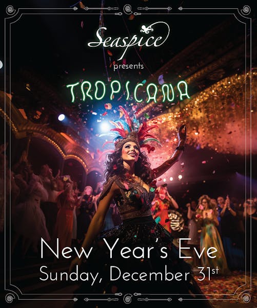 Tropicana New Years Eve at Seaspice