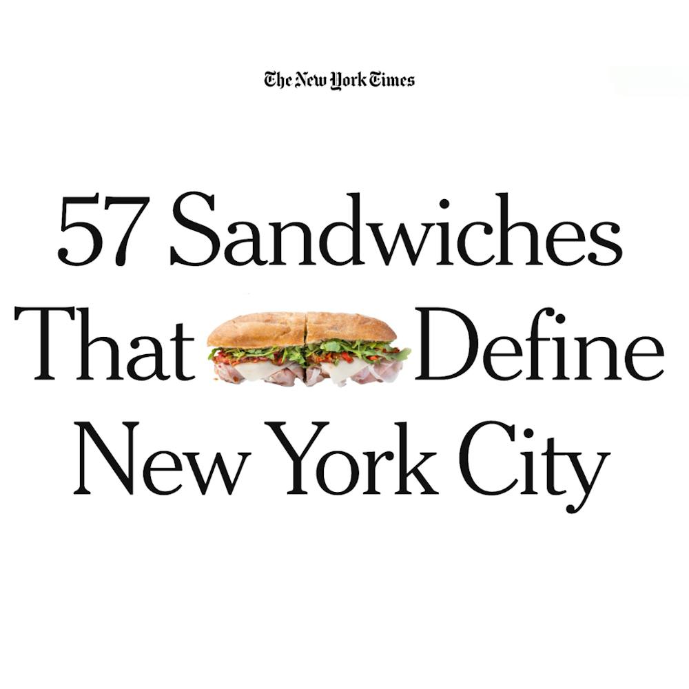New York Times: 57 Sandwiches That Defines New York City