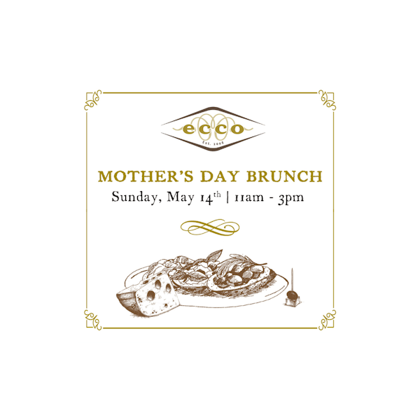 Mother's Day Brunch Ecco Sleek restaurant & a bustling bar in
