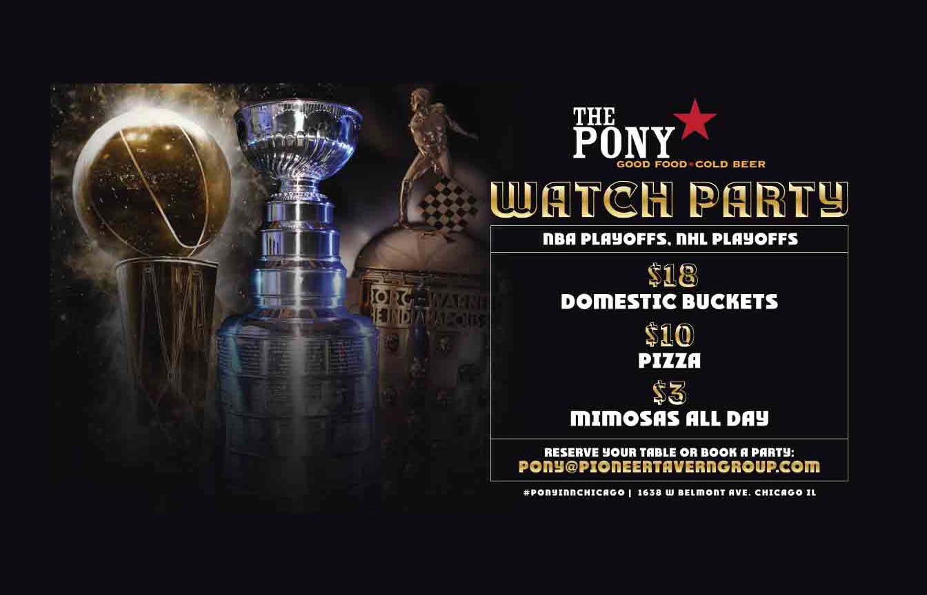 WATCH PARTIES IN JUNE NBA and NHL PLAYOFFS The Pony Inn Sports Bar + Private Events in Chicago, IL Lakeview