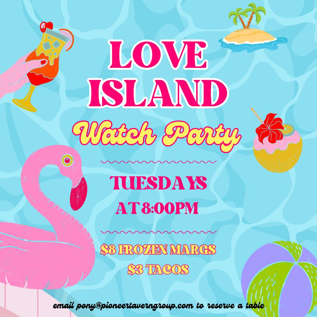 love island watch party promo with $3 tacos and $8 frozen margaritas