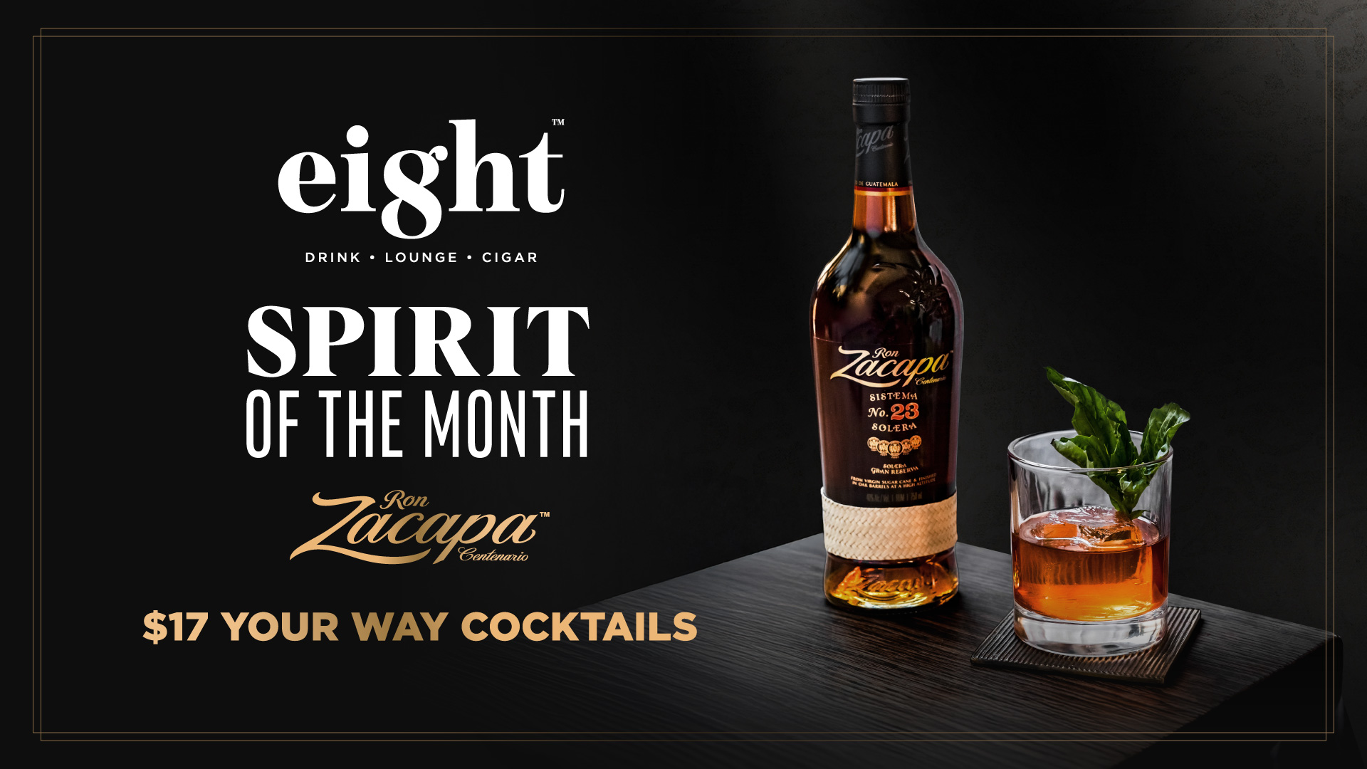 Zacapa Rum - February's Spirit of the Month at Eight Lounge, Las Vegas's Best Cigar Lounge