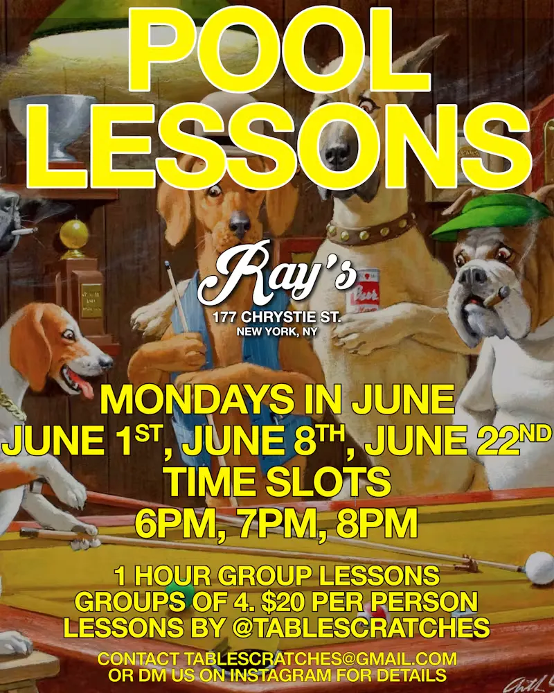 Ray's is offering pool lessons Every Monday 6-8pm 1 hour group lessons - groups of 4 $20 per person email tablescratches@gmail.com to sign up!