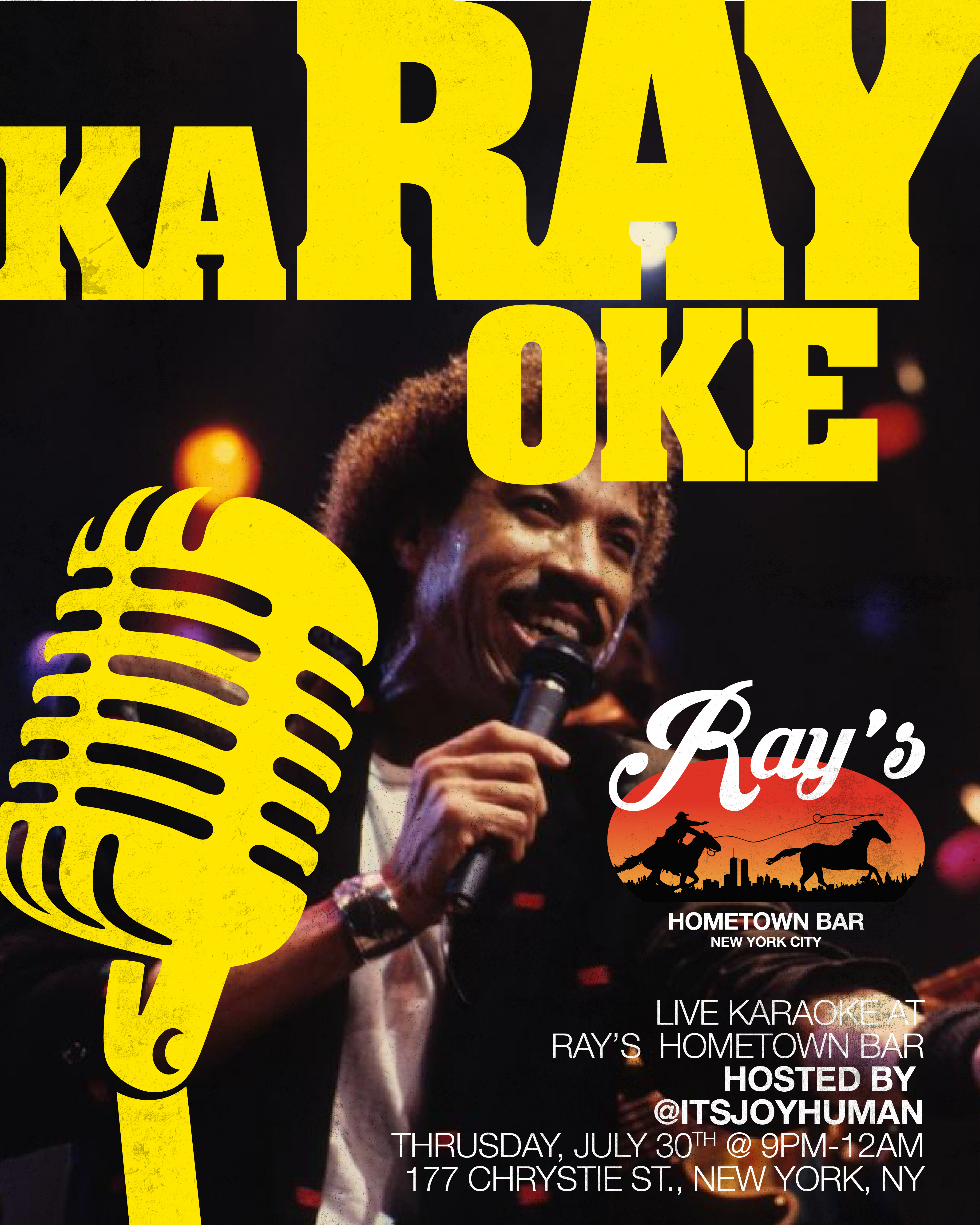 Live Karayoke at Ray's  Hosted by @itsjoyhuman   Thursday, july 30th 9PM - 12AM 