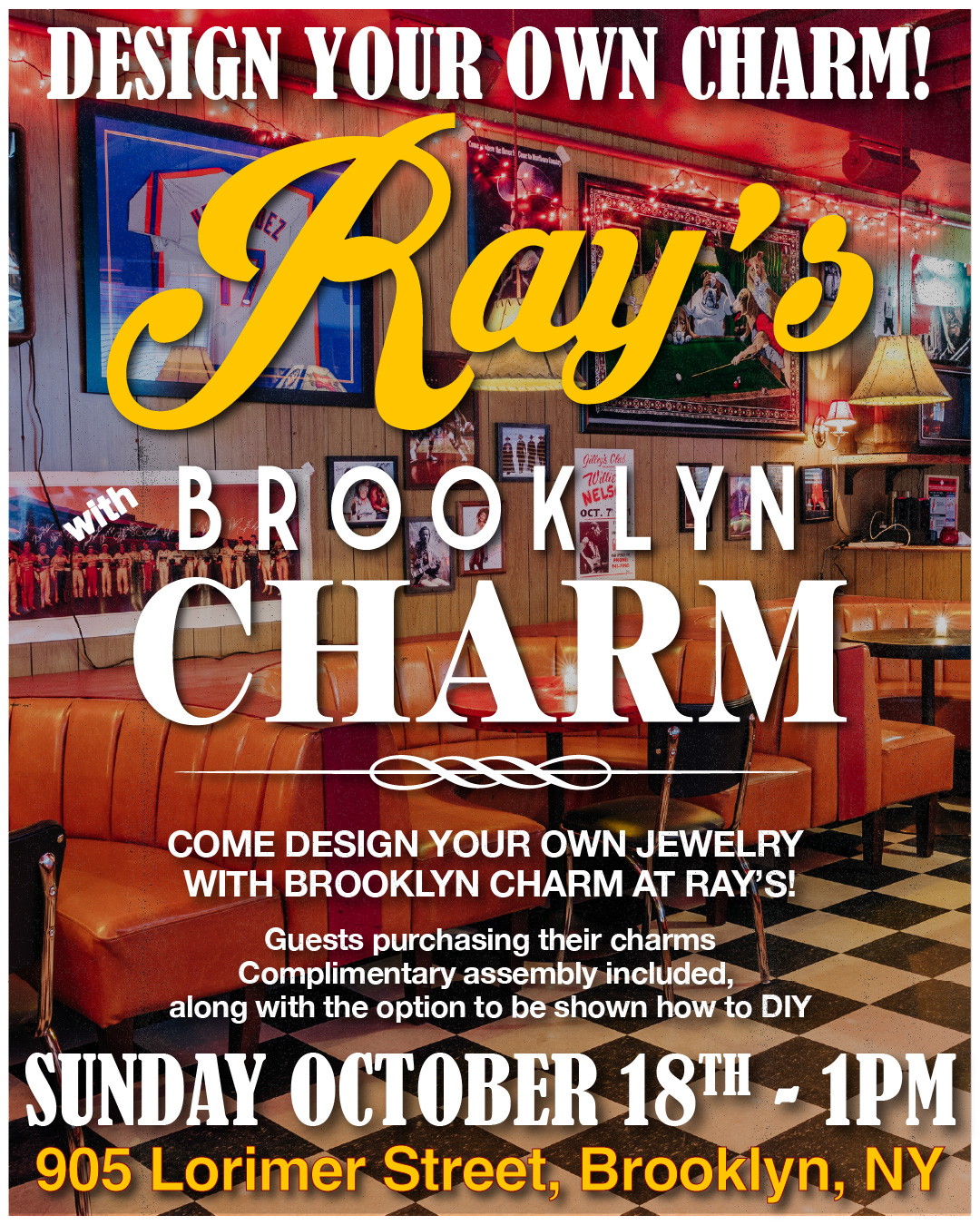 Design your own charm!   Come Design Your Own Jewelry  with Brooklyn Charm Sunday 10/18 at 1PM  Guests purchasing their charms   complimentary assembly included  along with the option to be shown how to DIY
