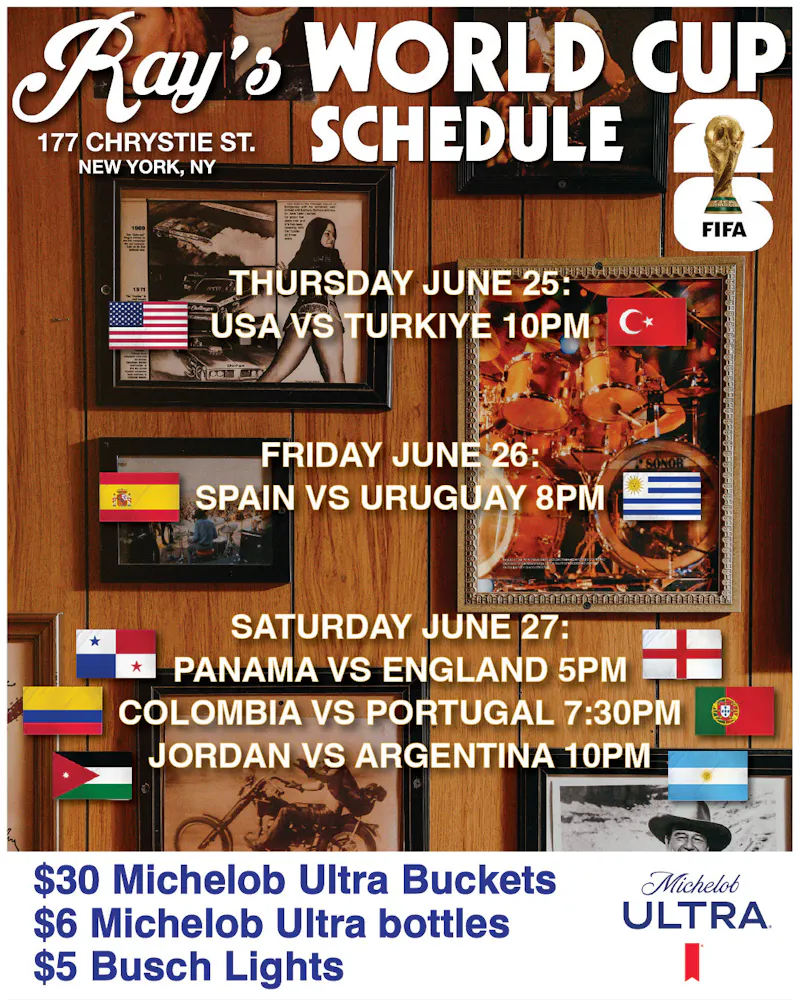 Thursday 6/25 - 10PM USA vs Turkiye Friday 6/26 - 8pM Spain vs Uruguay Saturday 6/27 - 5M Panama vs England 7:30pm Colombia vs Portugal 10PM Jordan vs argentina $30 Michelob ultra buckets $6 Michelob ultra bottles $5 Busch lights
