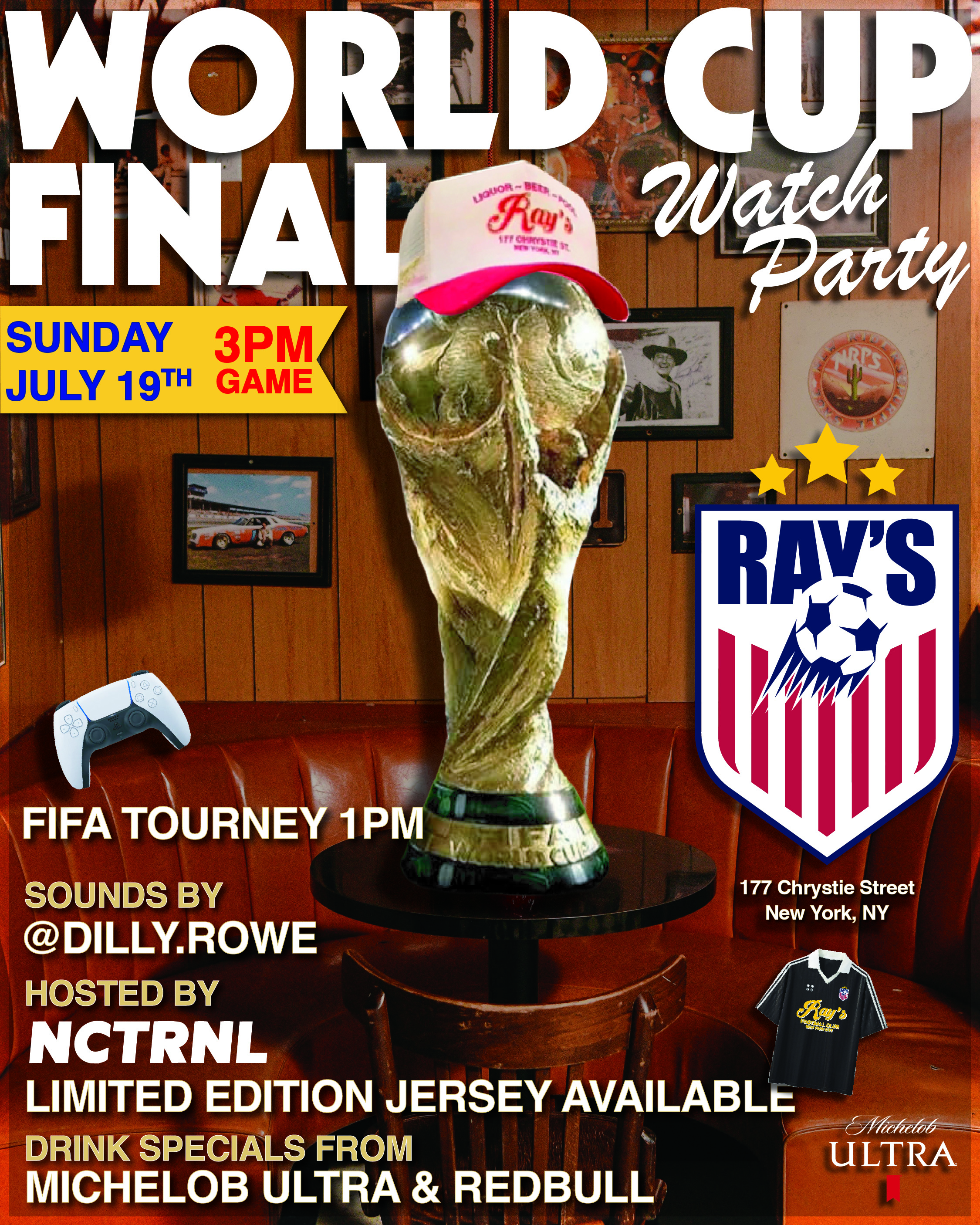 World Cup Finals  Watch Party   Fifa Tourney 1PM  Kickoff at 3pm  Sounds by @dilly.rowe  hosted by NCTRNL  Limited Edition Jersey Available  Drink specials from  Michelob Ultra & redbull