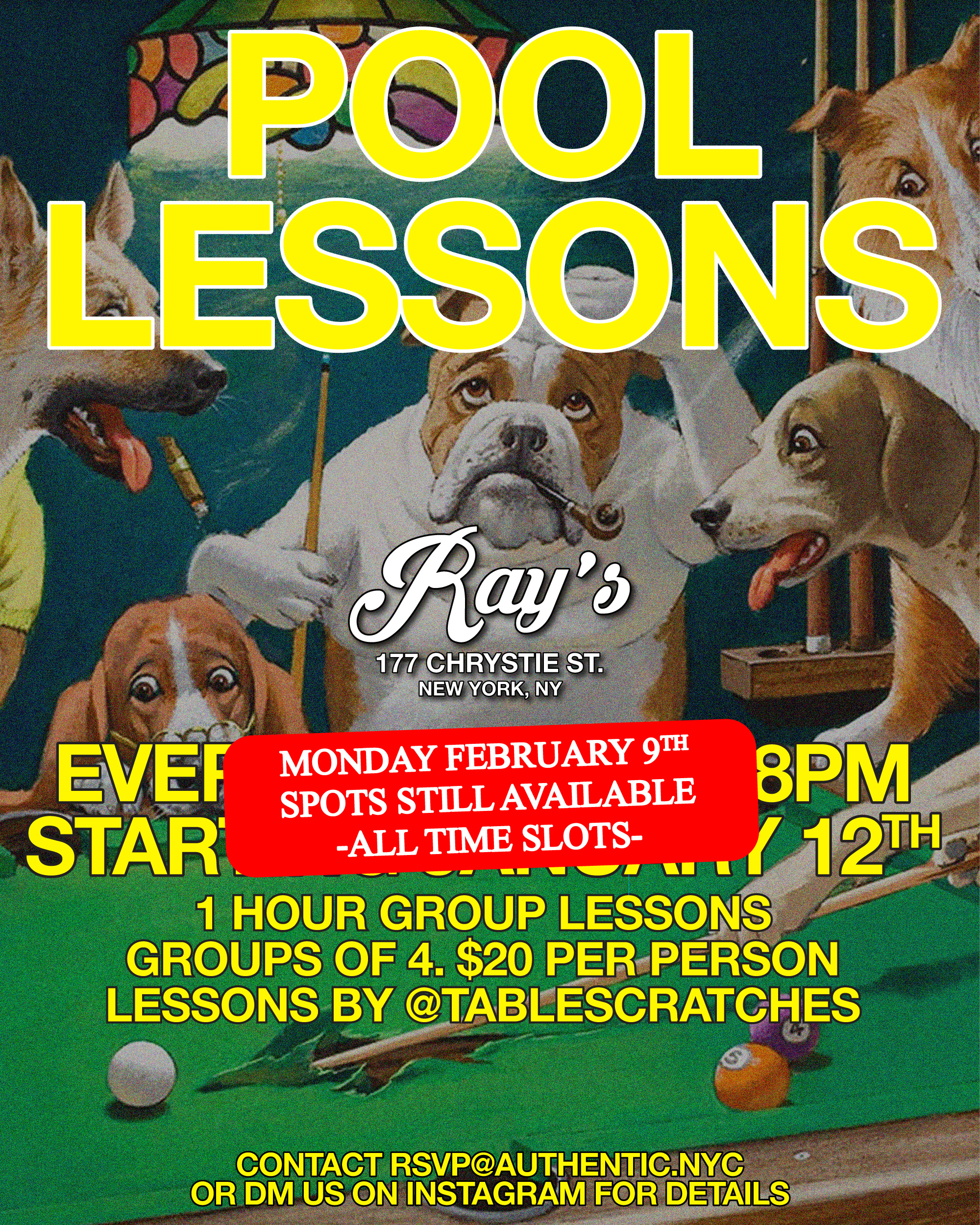 Ray's is offering pool lessons  Every Monday 6-8pm  1 hour group lessons - groups of 4   $20 per person  email rsvp@authentic.nyc to sign up!