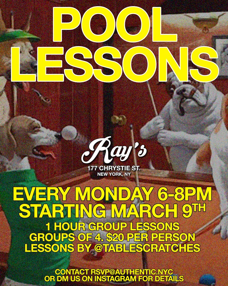Ray's is offering pool lessons Every Monday 6-8pm 1 hour group lessons - groups of 4 $20 per person email rsvp@authentic.nyc to sign up!