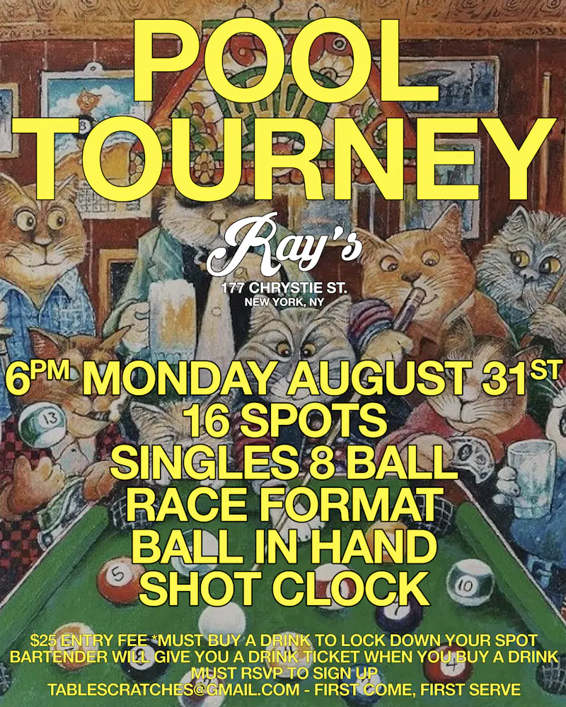 Pool Tourny Monday 8/31s 6PM 16 spots / singles 8 ball / race format ball in hand / shot clock $25 per person entry fee *must buy a drink to lockdown spot* bartender will give you a drink ticket when you buy a drink must rsvp to sign up - tablescrathces@gmail.com first come, first serve