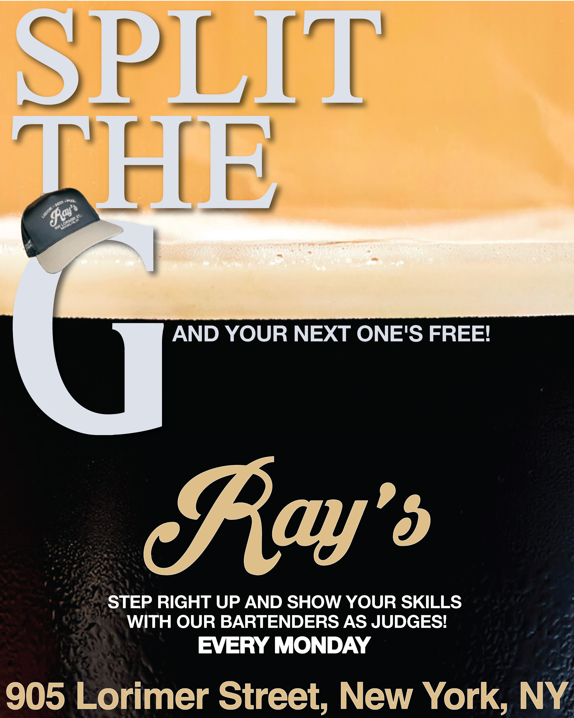 SPLIT THE G AND YOUR NEXT   GUINNESS IS FREE  BAR TEAM IS YOUR JUDGE