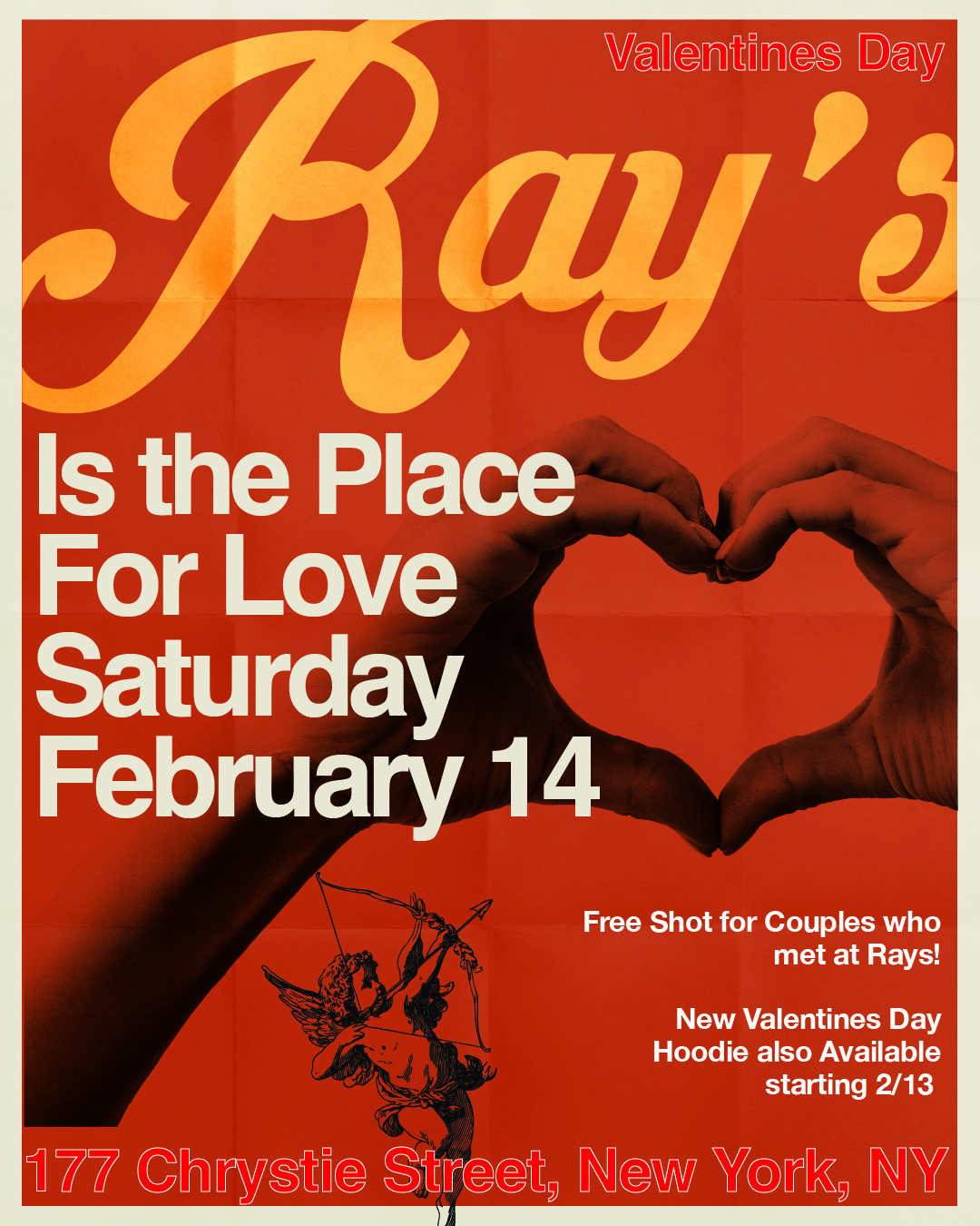 Ray's is a place for lovers   Shots on us if you have met your   Valentines at Ray's