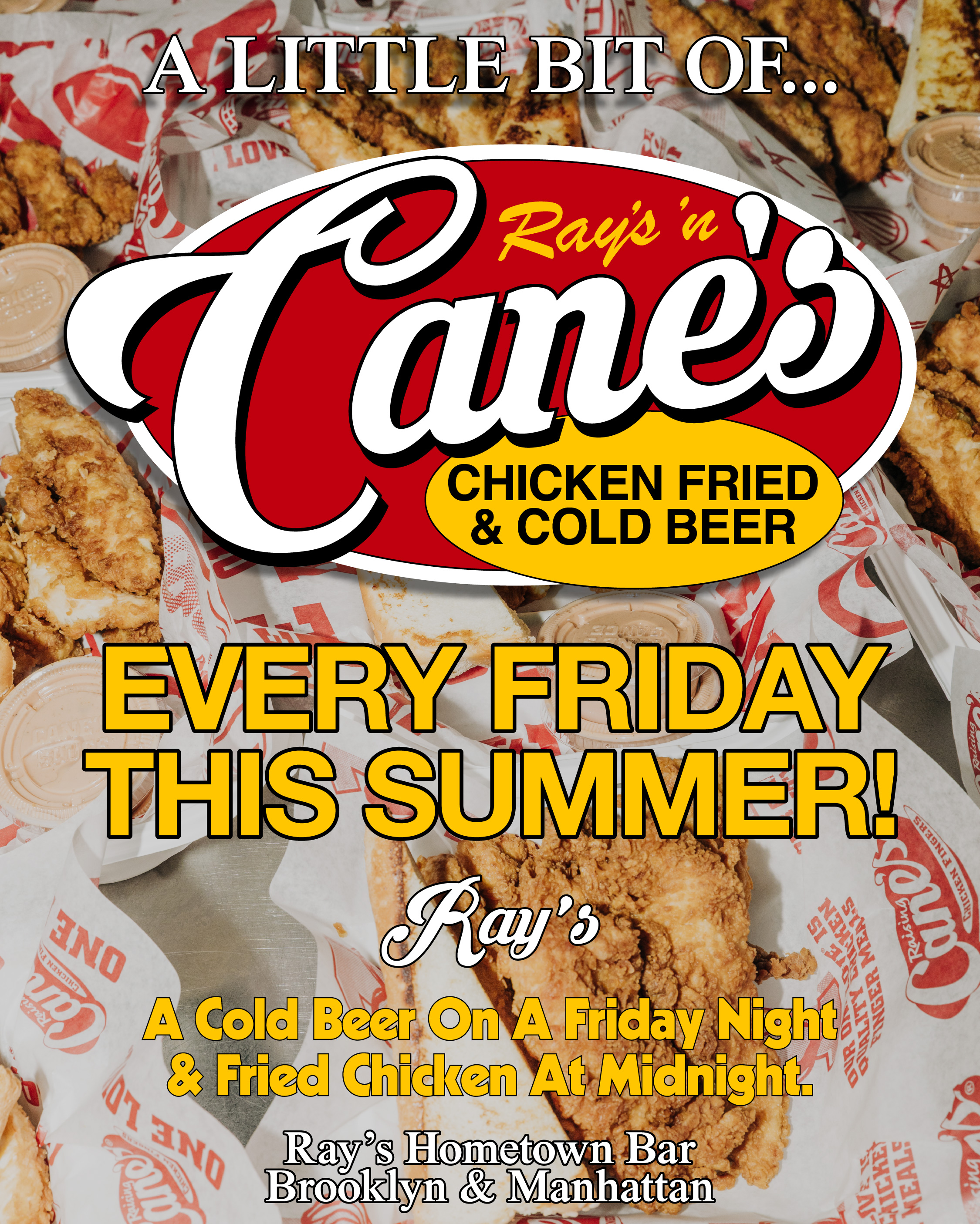 A little bit of   Ray's in Canes - chicken fried & cold beer  Every friday this summer  a cold beer on a friday night   & fried chicken at midnight