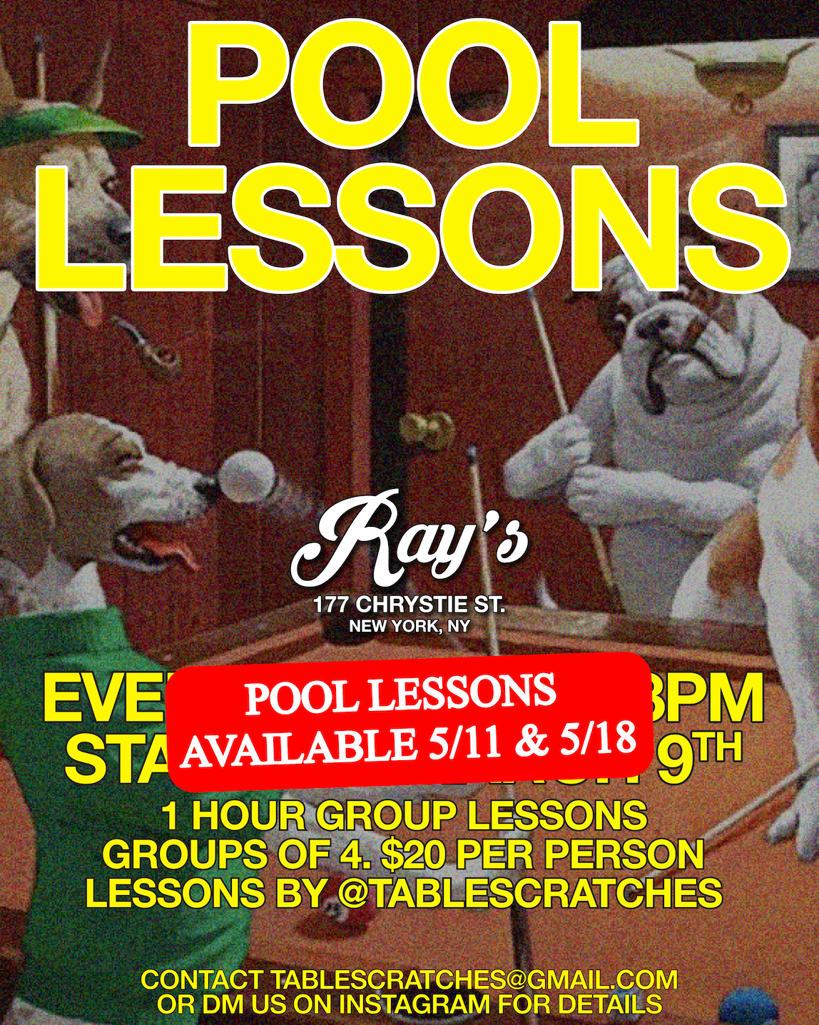 Ray's is offering pool lessons  Every Monday 6-8pm  1 hour group lessons - groups of 4   $20 per person  email tablescratches@gmail.com to sign up!