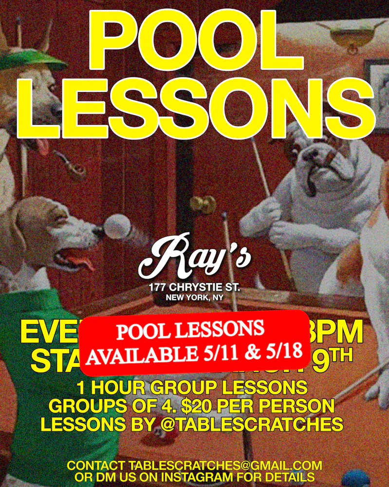 Ray's is offering pool lessons Every Monday 6-8pm 1 hour group lessons - groups of 4 $20 per person email tablescratches@gmail.com to sign up!