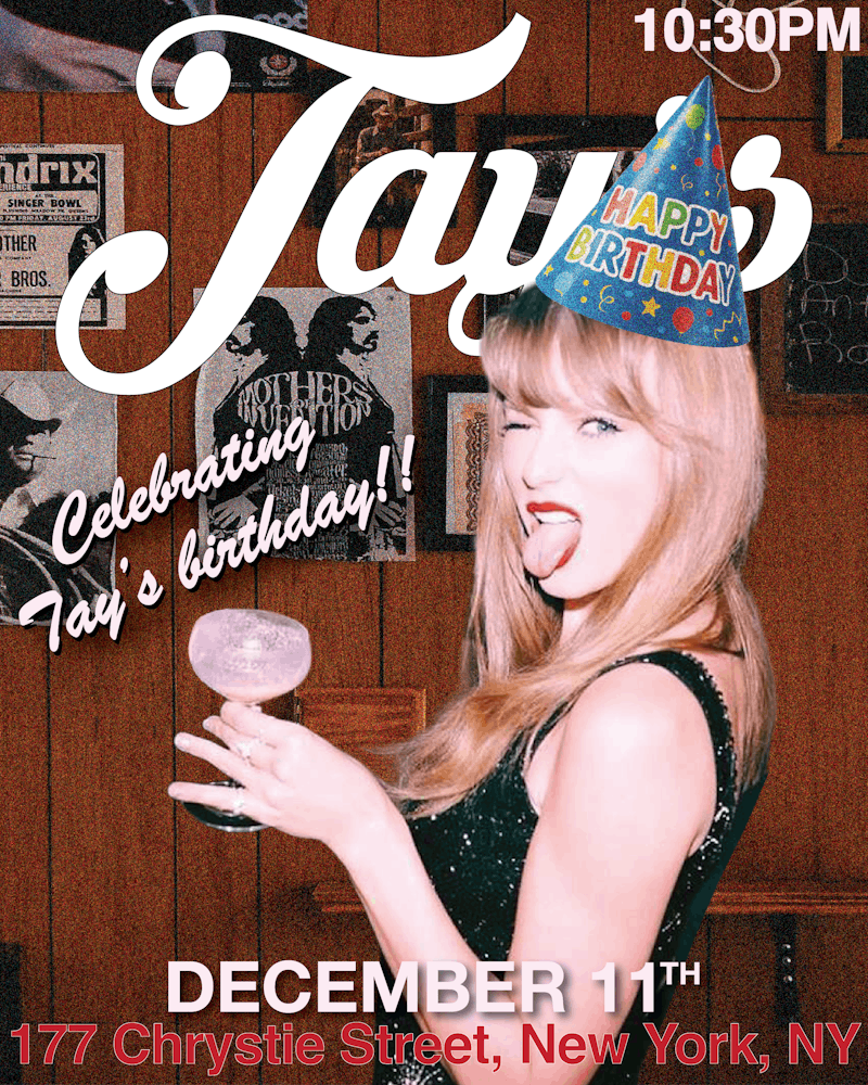 ANOTHER LAP AROUND THE SUN FOR TAYLOR LET'S DO HER THE HONORS THURSDAY 12/11 10:30PM TO LATE