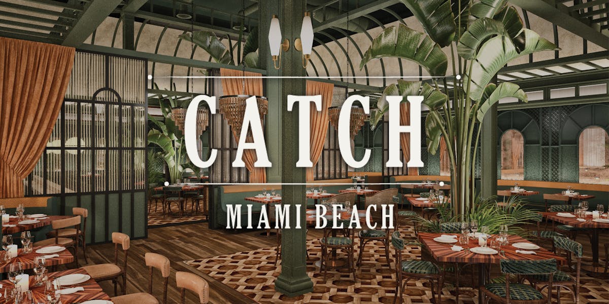 Catch Miami Beach Catch Seafood + Steak NY, LA, CO, NV