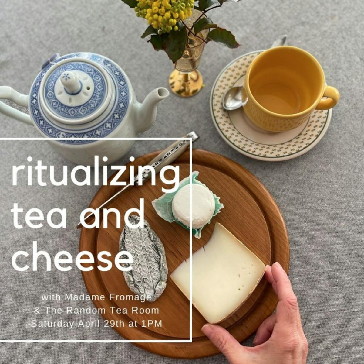 Ritualizing Tea & Cheese