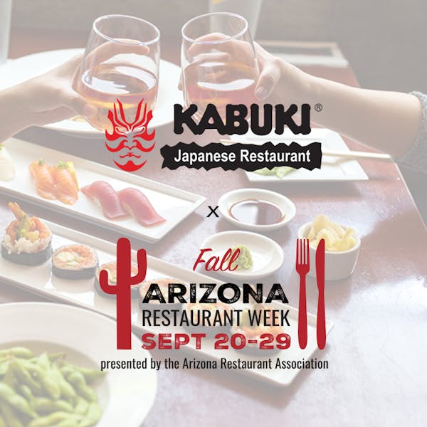 Dine Sip At Kabuki Tempe For Arizona Restaurant Week Sept 29 Kabuki Japanese Restaurant