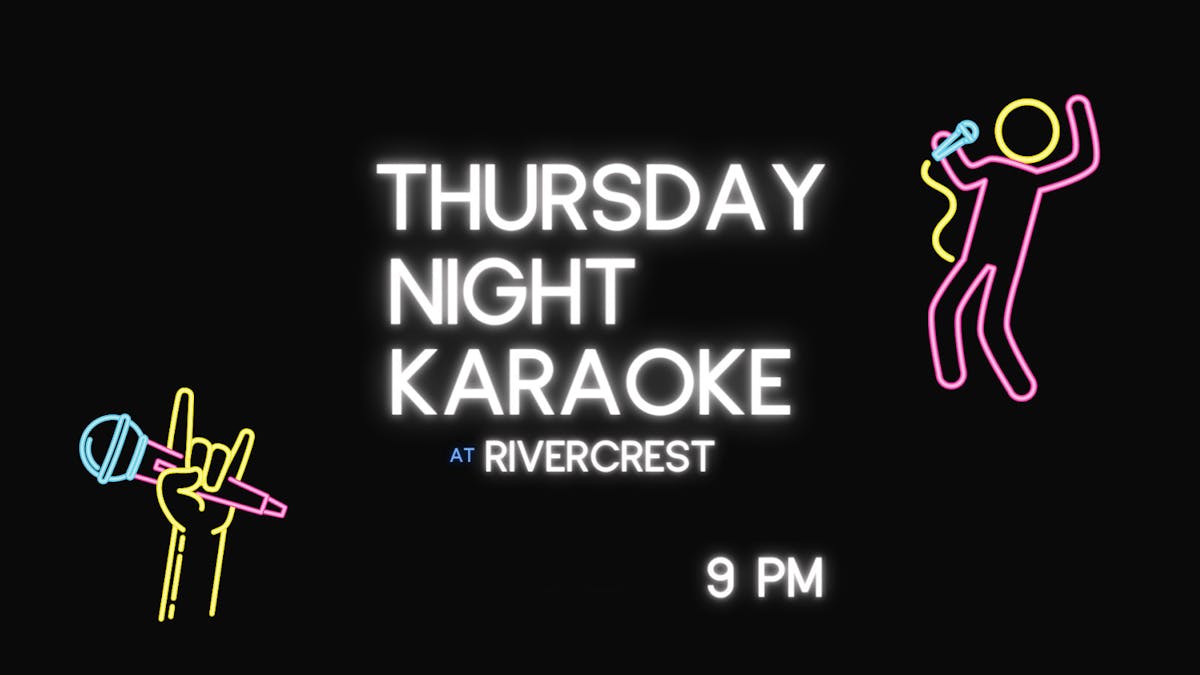 Text saying Thursday Night Karaoke at Rivercrest in Astoria starting at 9pm. Icon of a neon rocker hand holding a microphone and a person holding a microphone singing.