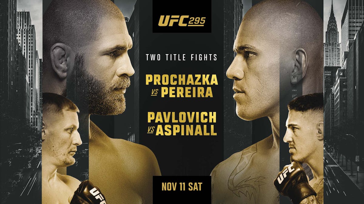 UFC 295: Two title fights on Saturday, November 11th at Rivercrest in Astoria, Queens. Prochazka vs Pereira. Pavlovich vs Aspinall.