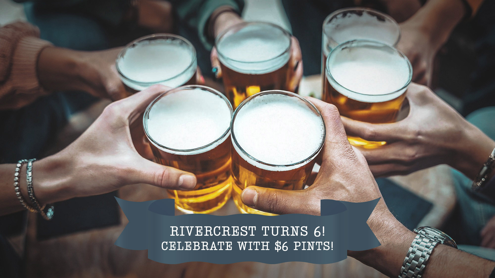 Celebrate Rivercrest's 6th birthday with $6 pints on Oct 3rd, 2025