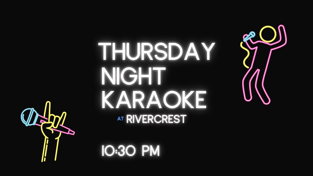 Text saying Thursday Night Karaoke at Rivercrest in Astoria starting at 10:30 pm. Icon of a neon rocker hand holding a microphone and a person holding a microphone singing.